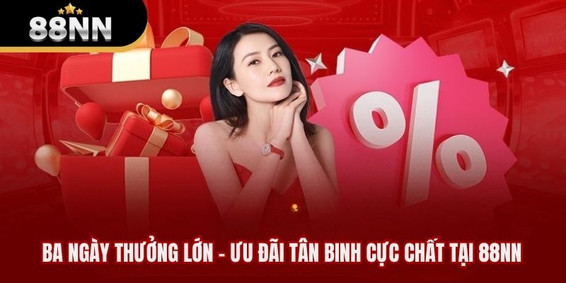 ba ngày thưởng lớn