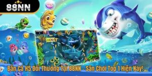 Bắn cá H5 đổi thưởng