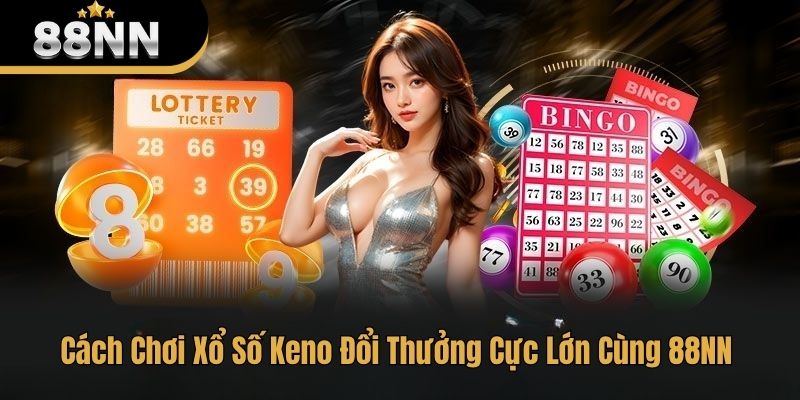 cách chơi xổ số keno