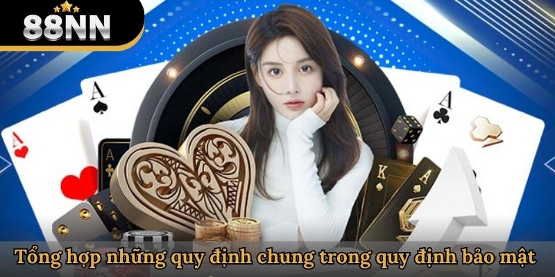 Tổng hợp những quy định chung trong quy định bảo mật 