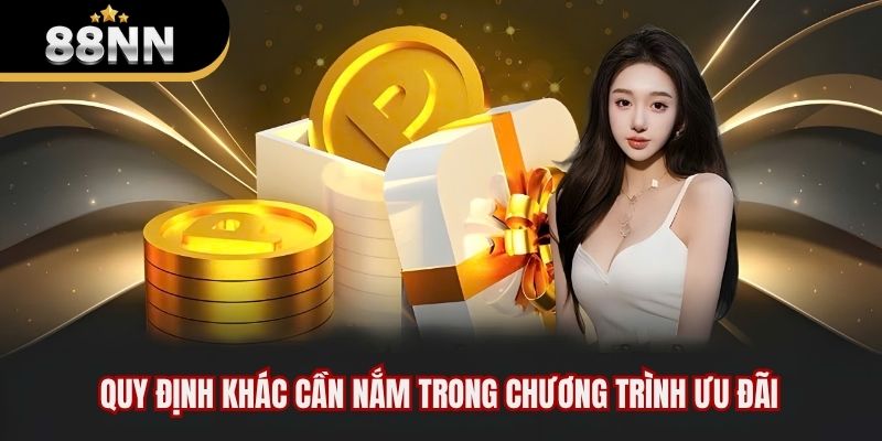 Quy định khác cần nắm trong chương trình ưu đãi